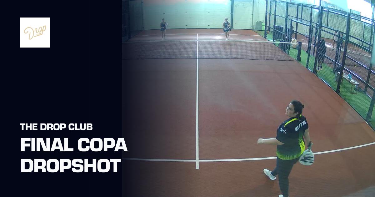 FINAL COPA DROPSHOT (The Drop Club) | Sporfie