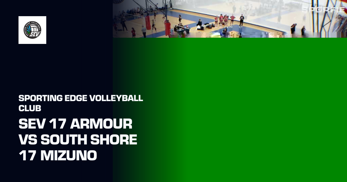SEV 17 Armour vs South Shore 17 Mizuno (Sporting Edge Volleyball Club ...