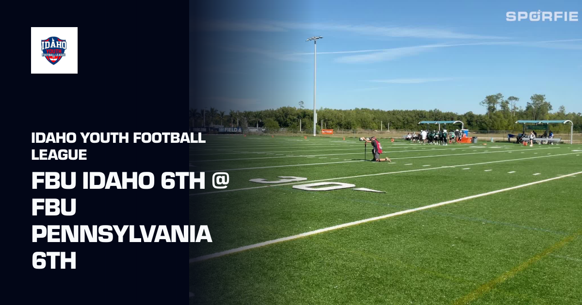FBU Idaho 6th @ FBU Pennsylvania 6th (Idaho Youth Football League ...