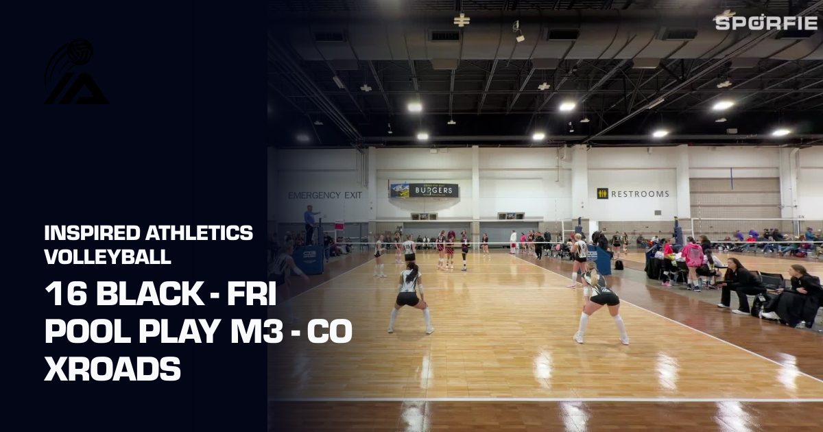 16 Black - Fri Pool Play M3 - CO XRoads (Inspired Athletics Volleyball ...