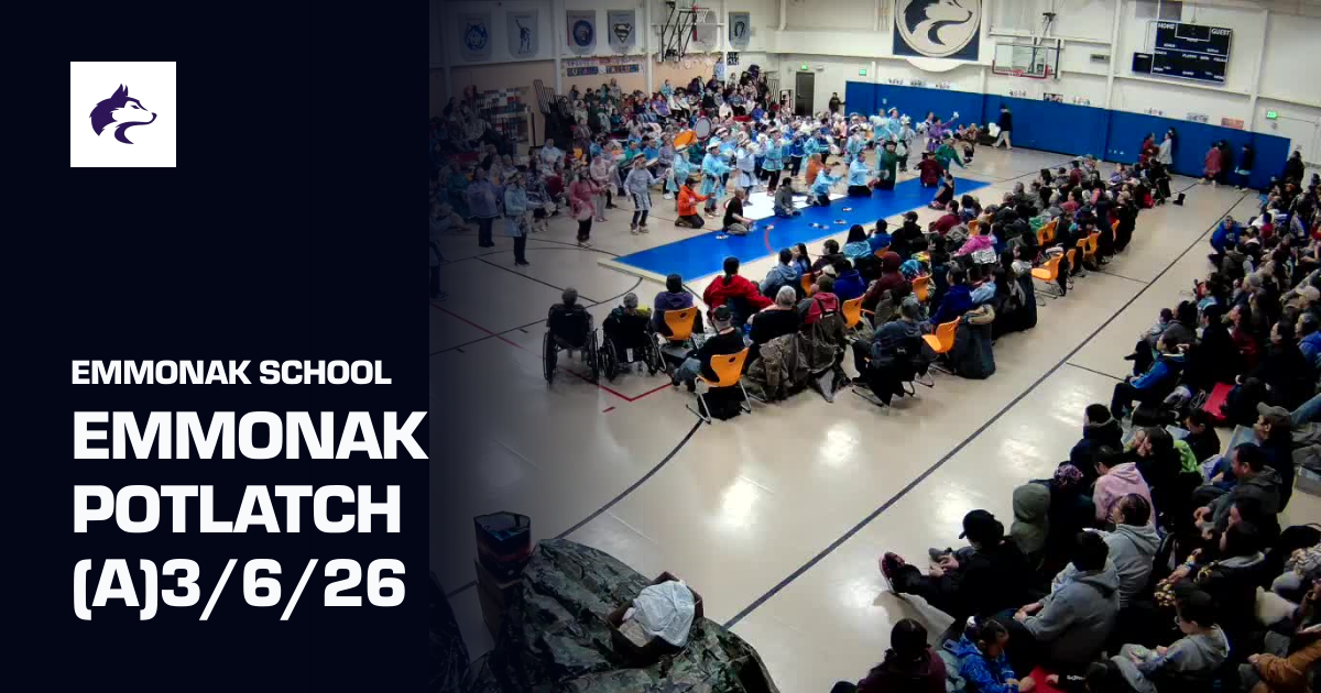 Emmonak Potlatch (A)3/6/26 (Emmonak School) | Sporfie