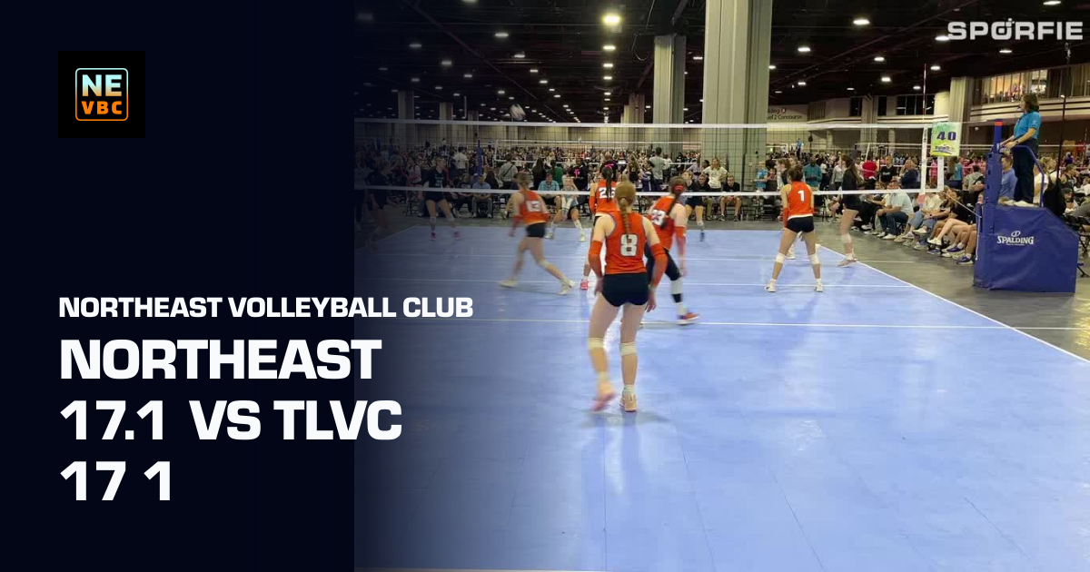 Northeast 17.1 vs TLVC 17 1 (Northeast Volleyball Club) | Sporfie