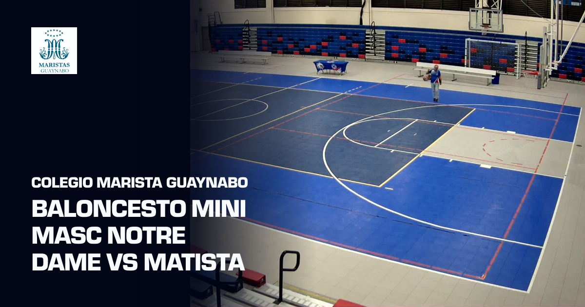 BALONCESTO MINI MASC NOTRE DAME VS MATISTA (Colegio Marista Guaynabo ...