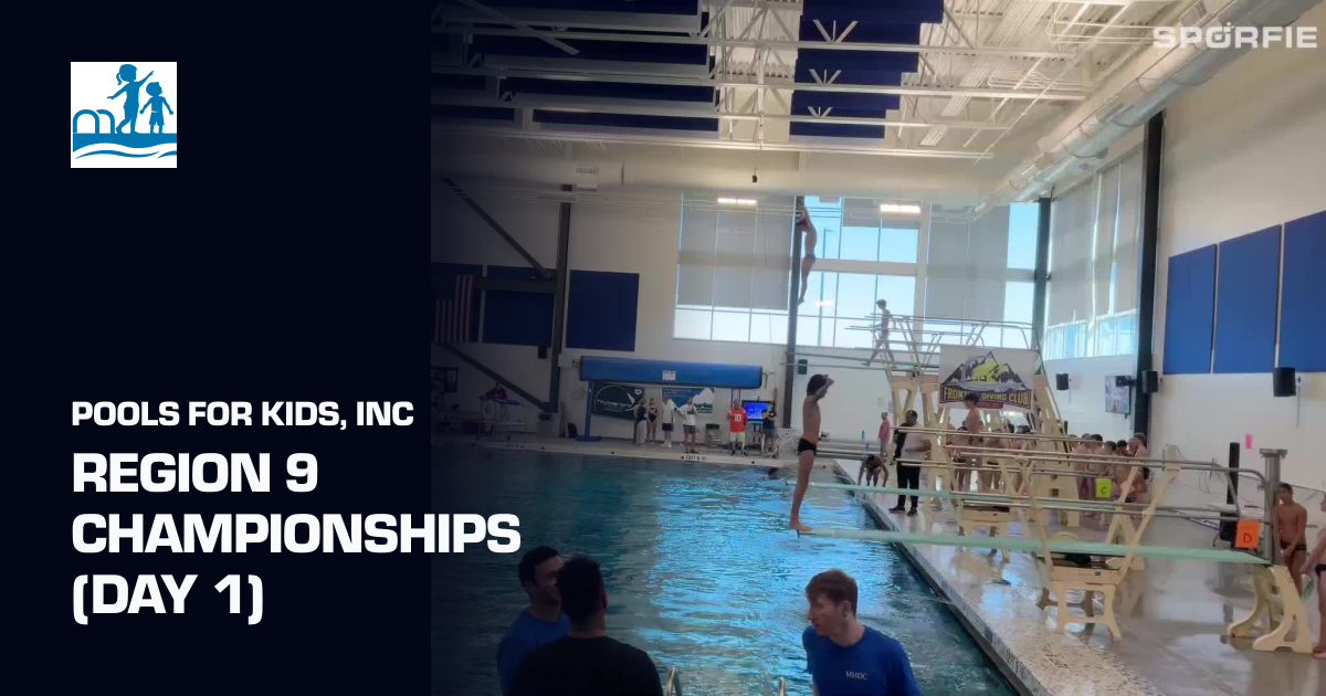 Region 9 Championships (Day 1) (Pools For Kids, Inc) | Sporfie