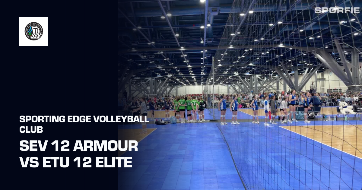 SEV 12 Armour vs ETU 12 Elite (Sporting Edge Volleyball Club) | Sporfie