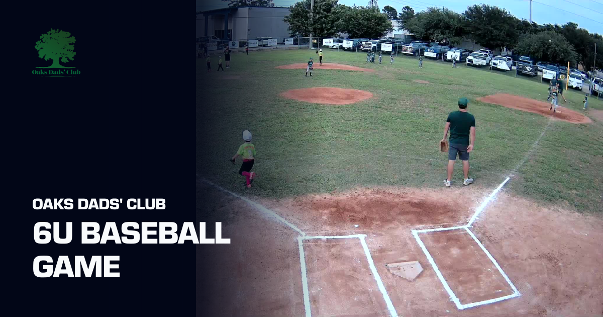 6U Baseball Game (Oaks Dads' Club) | Sporfie